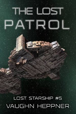 [Lost Starship 05] • The Lost Patrol